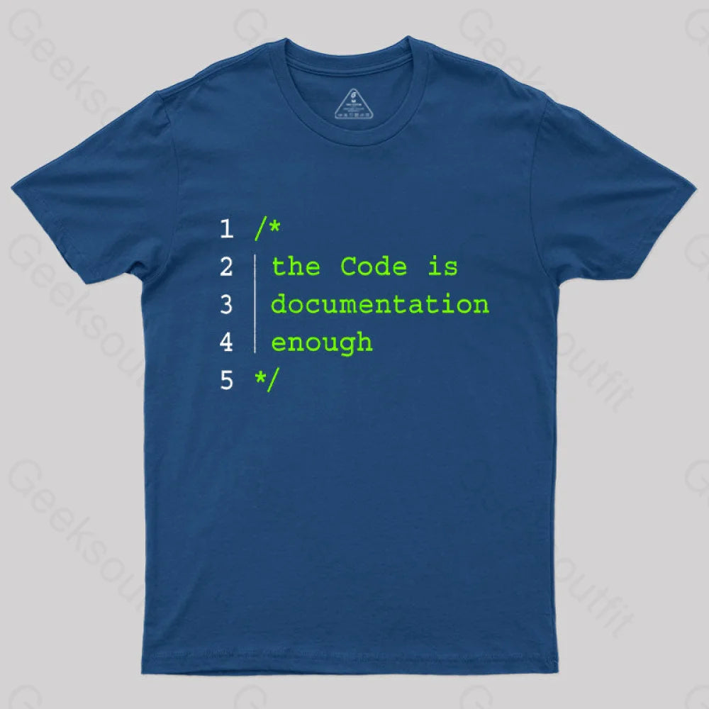 Fashion Concept The Code Is Documentation Enough Nerd T-Shirt