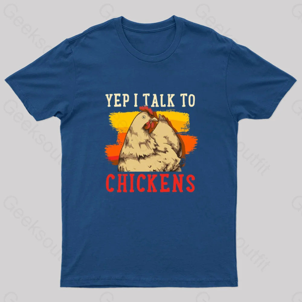Sports Express Yep I Talk To Chickens Nerd T-Shirt
