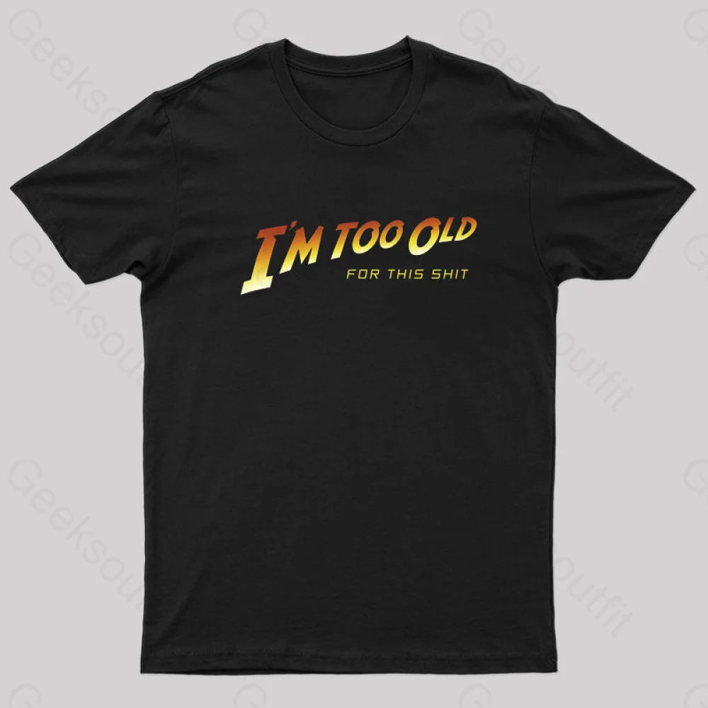 Avant-garde trend Too Old! Nerd T-Shirt