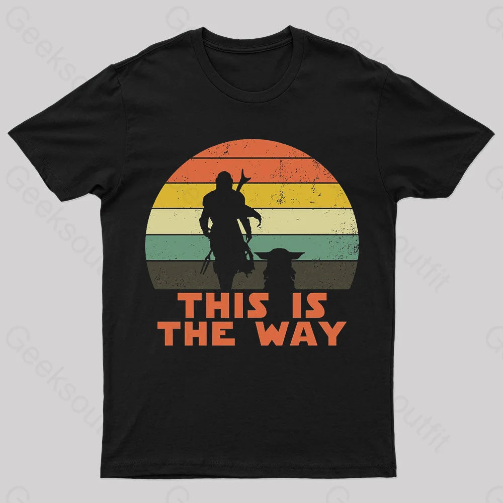 Body Design This Is The Way Geek T-Shirt