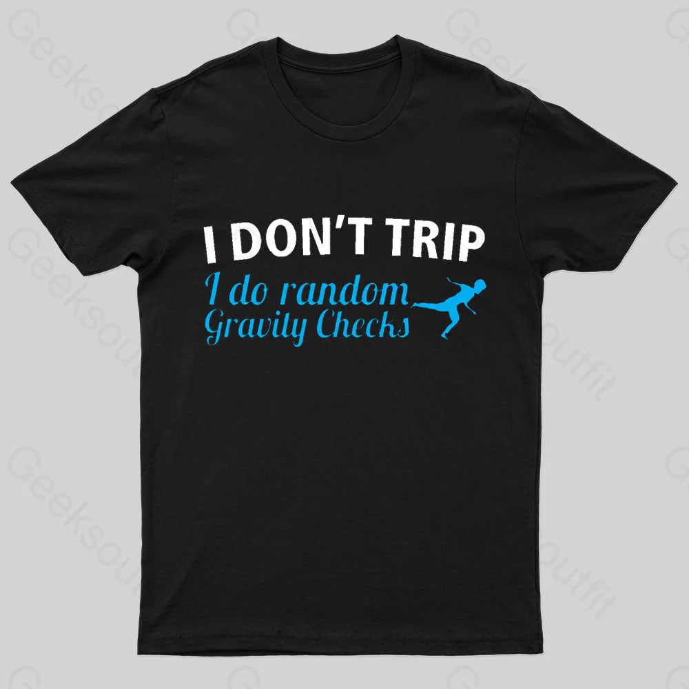 Romantic Data I Don't Trip Geek T-Shirt