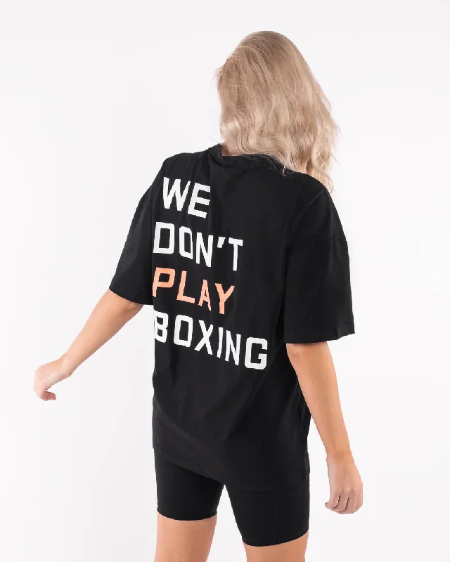 Comfortable Looks We Don't Play Boxing Oversized T-Shirt - Black