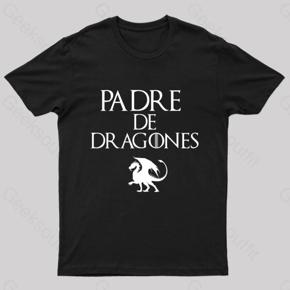 Practical Style Padre De Dragones Geek T-Shirt