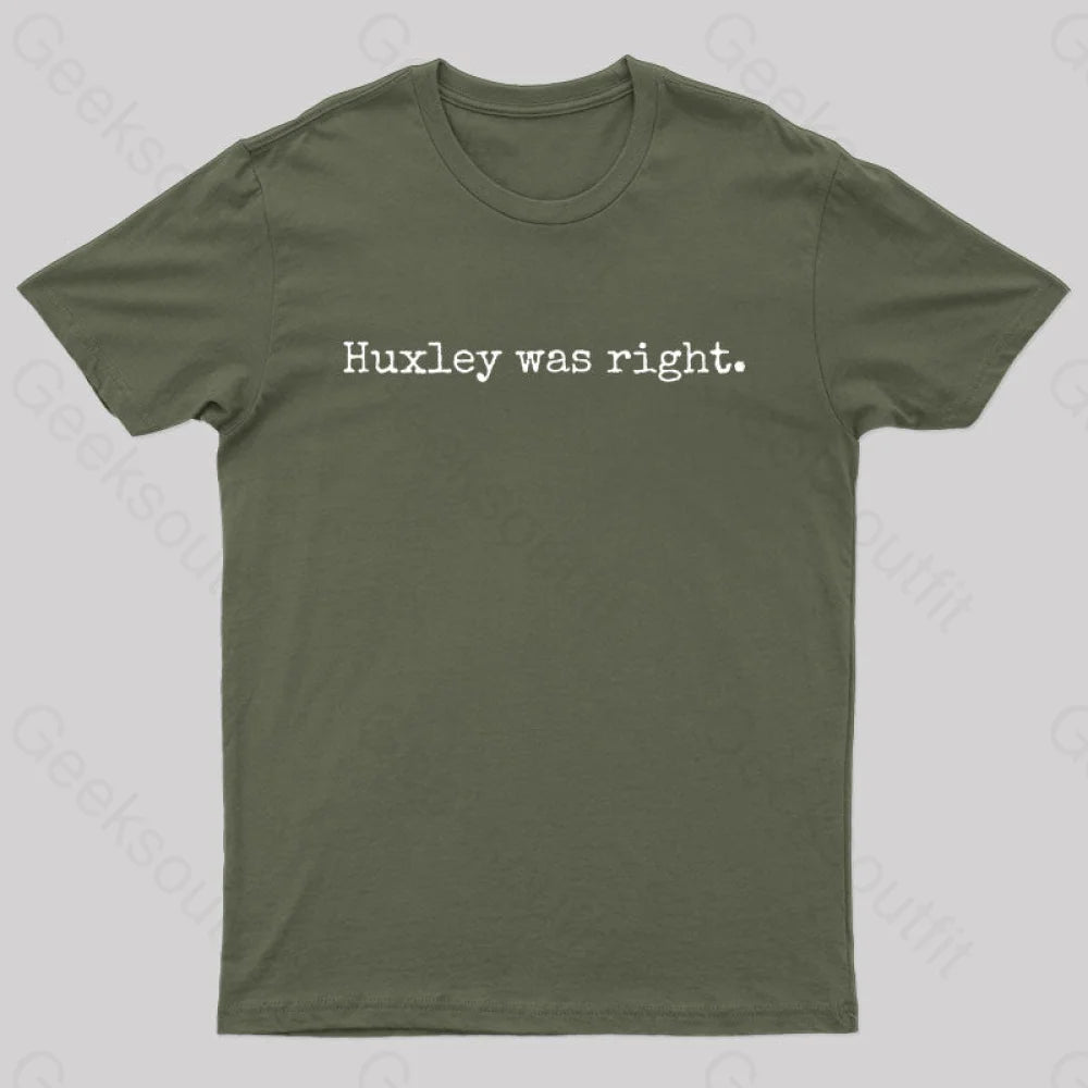 Effortless Wear Huxley Was Right Geek T-Shirt