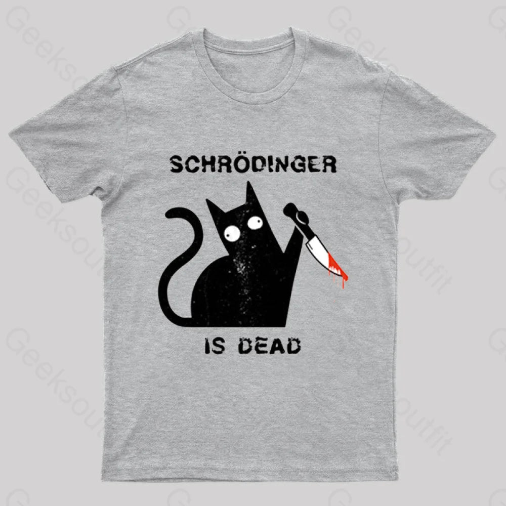 Casual Wear Schrodinger is Dead Geek T-Shirt