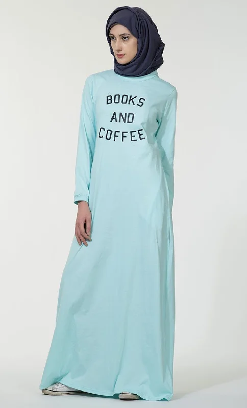 Cozy Chic Books and Coffee text baisc everyday wear Abaya dress