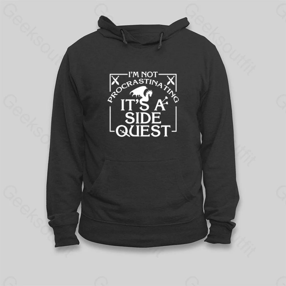 Elegant And Lazy I'm Not Procrastinating, It's A Side Quest Hoodie