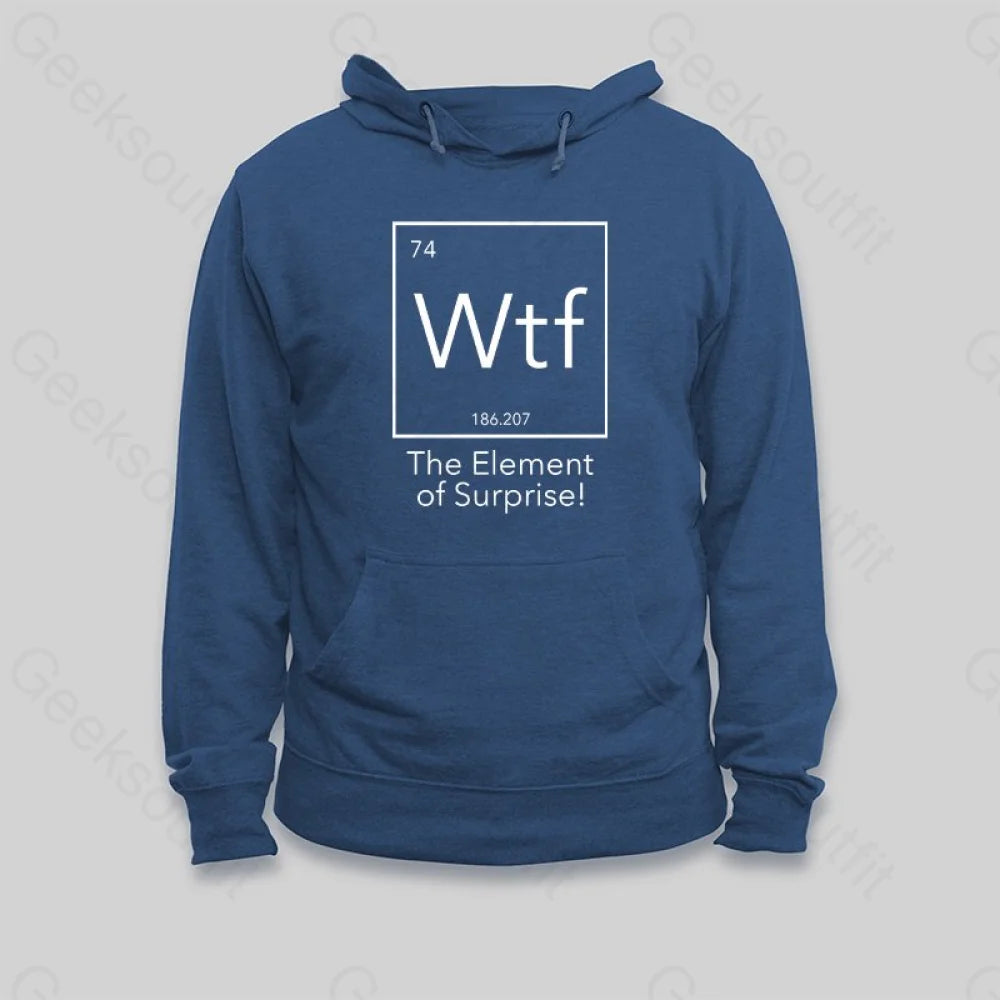 Multifunctional Style Wtf The Element of Surprise Hoodie